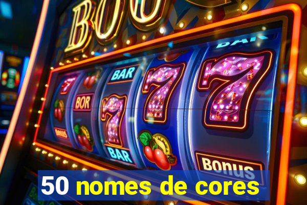 50 nomes de cores